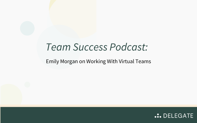 Podcast: Team Success: Working With Virtual Teams