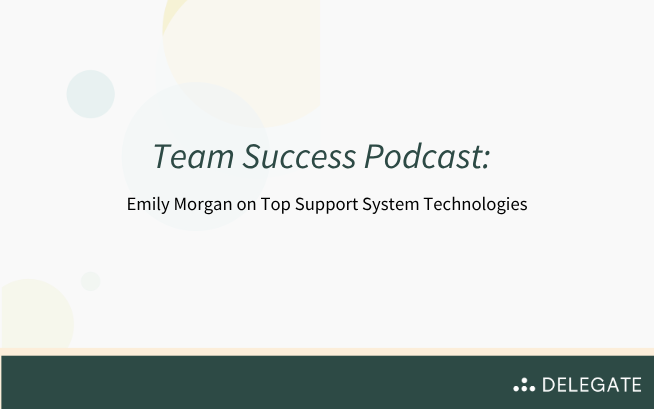 Podcast: Team Success: Top Support System Technologies
