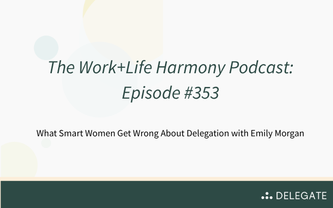 Podcast: Work+Life Harmony