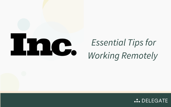 Essentials Tips for Working Remotely (Inc.com)